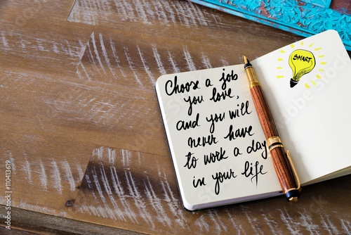 Poster Handwritten text Choose a job you love, and you will never have to work a day in
