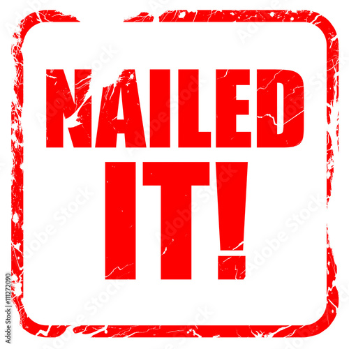 nailed it!, red rubber stamp with grunge edges Buy Photos AP Images
