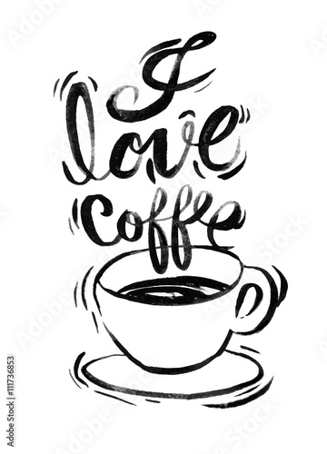 Zdjęcia I love coffee,Modern brush calligraphy. Handwritten ink letterin