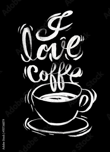 Zdjęcia I love coffee,Modern brush calligraphy. Handwritten ink letterin