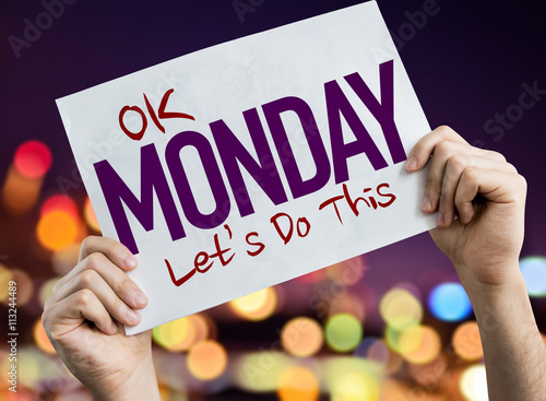 Ok Monday, Lets Do This placard with night lights on background