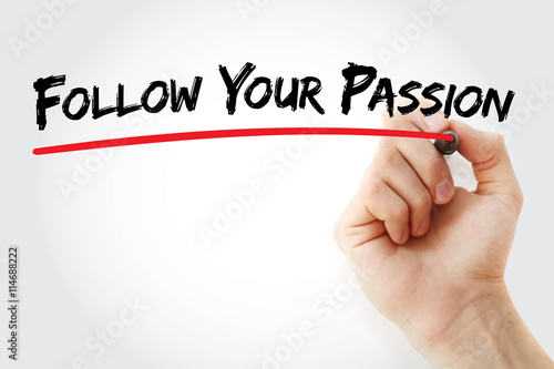 Poster Hand writing Follow Your Passion with marker, concept background