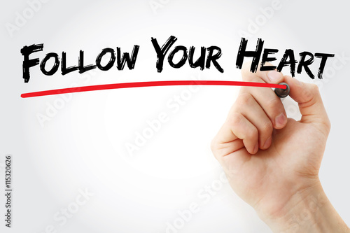 Poster Hand writing Follow Your Heart with marker, concept background