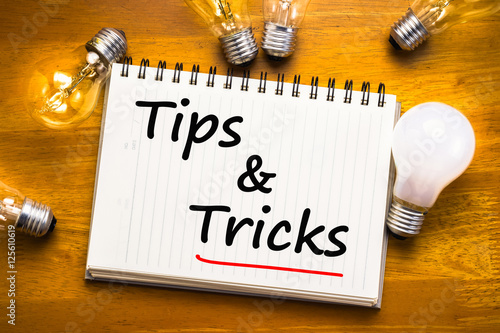 Tips and Tricks