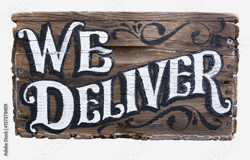 Handmade WE DELIVER sign. | Buy Photos | AP Images | DetailView