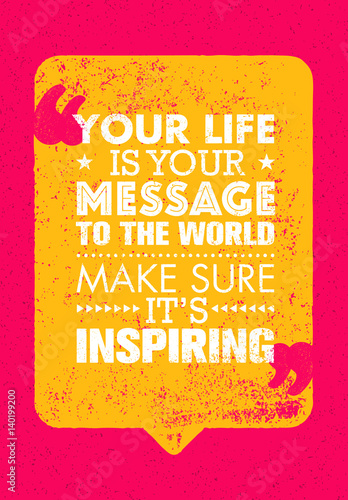 twoje-zycie-jest-twoja-wiadomoscia-dla-swiata-upewnij-sie-ze-jest-inspirujacy-inspirujacy-cytat-creative-motivation-typografia-wektorowa