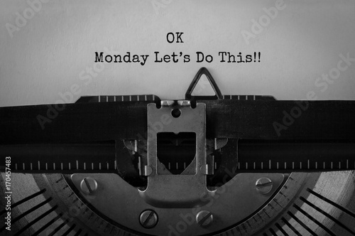 Text Ok Monday Lets Do This typed on retro typewriter