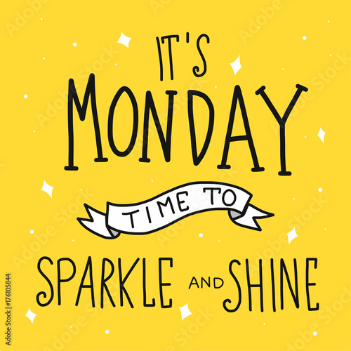 It's monday time for sparkle and shine word vector illustration doodle style