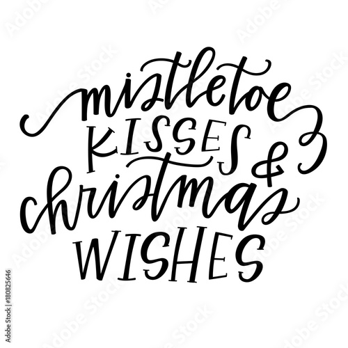Mistletoe Kisses & Christmas Wishes © crrobins