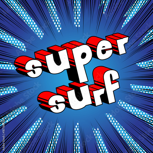 Obraz na płótnie Super Surf - Comic book style word on abstract background.