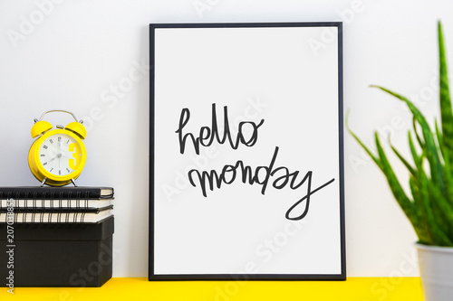 Hello monday. Office desk.