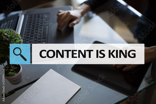 Content is king text in search bar. Business, technology and internet concept. Digital marketing. © WrightStudio