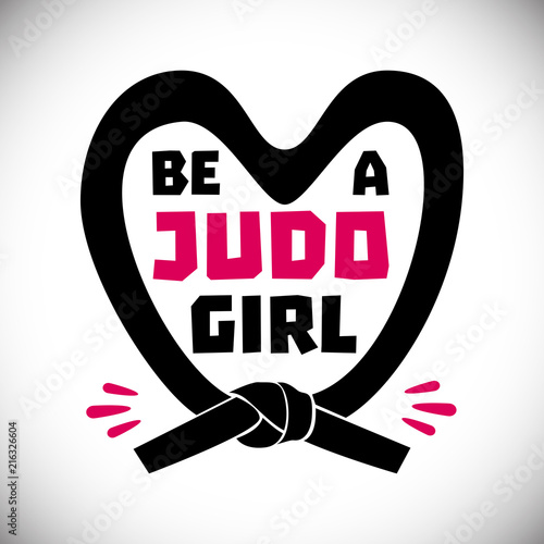 Be a judo girl.label, badge, design element. Sport design vector illustration. Martial art rank belt. Judo belt and heart. Sport print. Retro vintage illustration © Katsiaryna