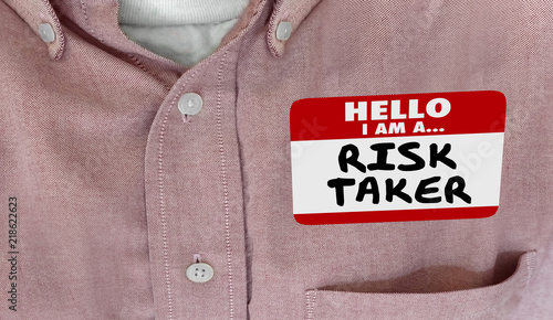 Hello Im a Risk Taker Bold Brave Courage Name Tag 3d Illustration