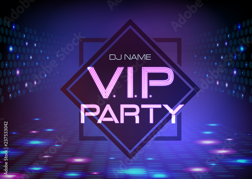 Neon sign. V.I.P. party. Disco poster
