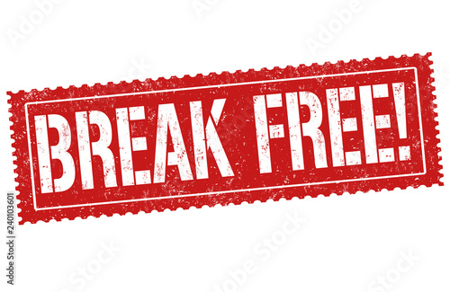 Break free sign or stamp
