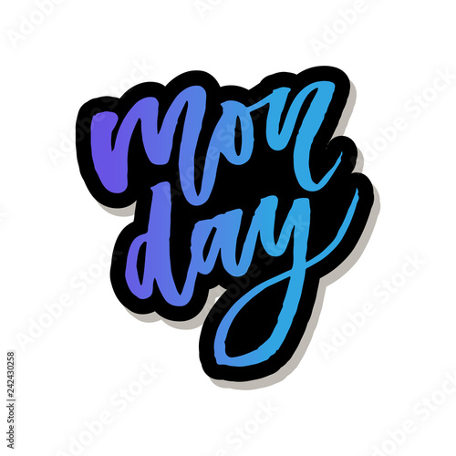 Monday - Vector hand drawn lettering phrase. Modern brush calligraphy for blogs and social media. Motivation and inspiration quotes for photo overlays, greeting cards, t-shirt print, posters.