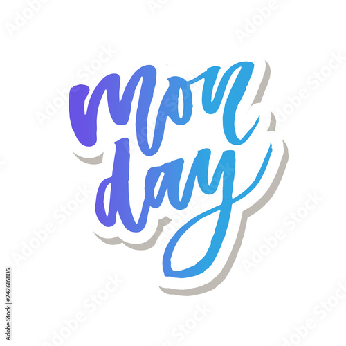 Monday - Vector hand drawn lettering phrase. Modern brush calligraphy for blogs and social media. Motivation and inspiration quotes for photo overlays, greeting cards, t-shirt print, posters.