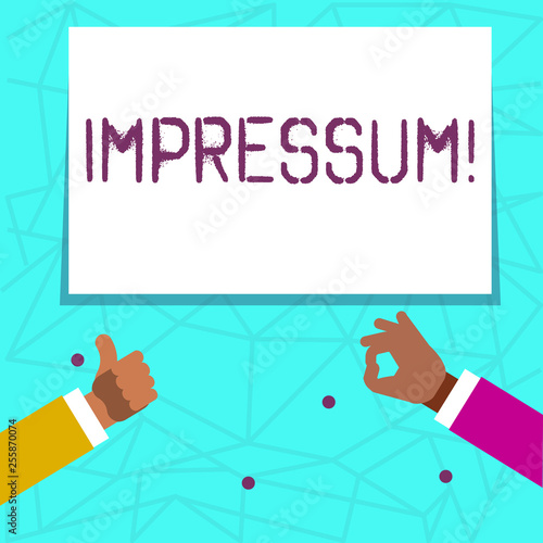 Writing note showing Impressum. Business concept for Impressed Engraved Imprint Geranalysis statement ownership authorship Two Businessmen Hands Gesturing the Thumbs Up and Okay Sign