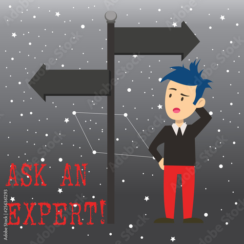Writing note showing Ask An Expert. Business concept for confirmation that have read understand and agree with guidelines Man Confused with Road Sign Pointing to Opposite Direction